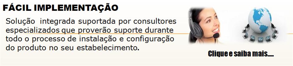 Fácil Implementação